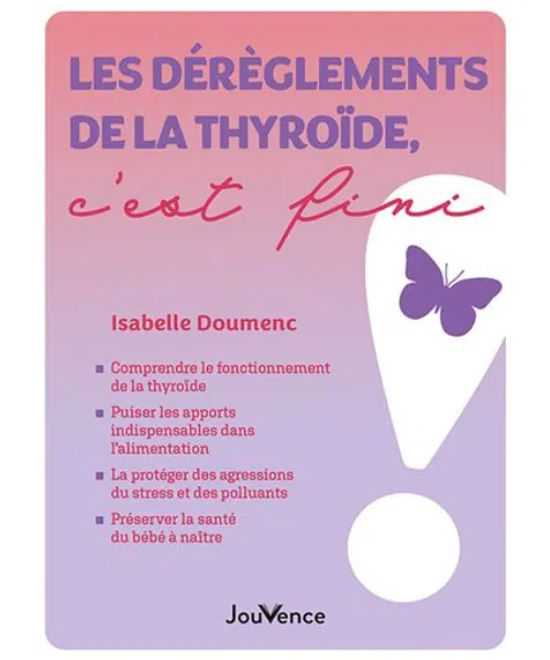 livre : Les dérèglements de la thyroïde, c'est fini !